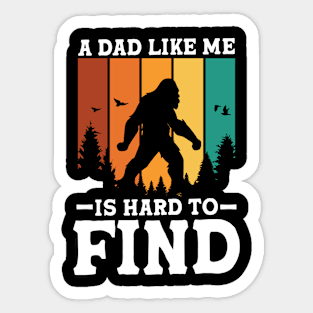 A Dad Like Me is Hard to Find Sticker